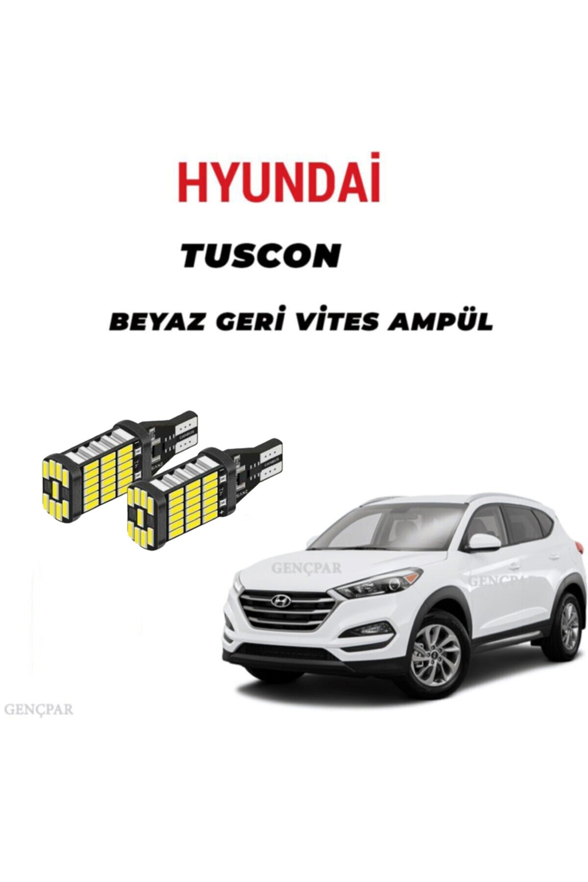 HYUNDAİ TUSCON GERİ VİTES AMPUL BEYAZ VE YÜKSEK IŞIK resmi