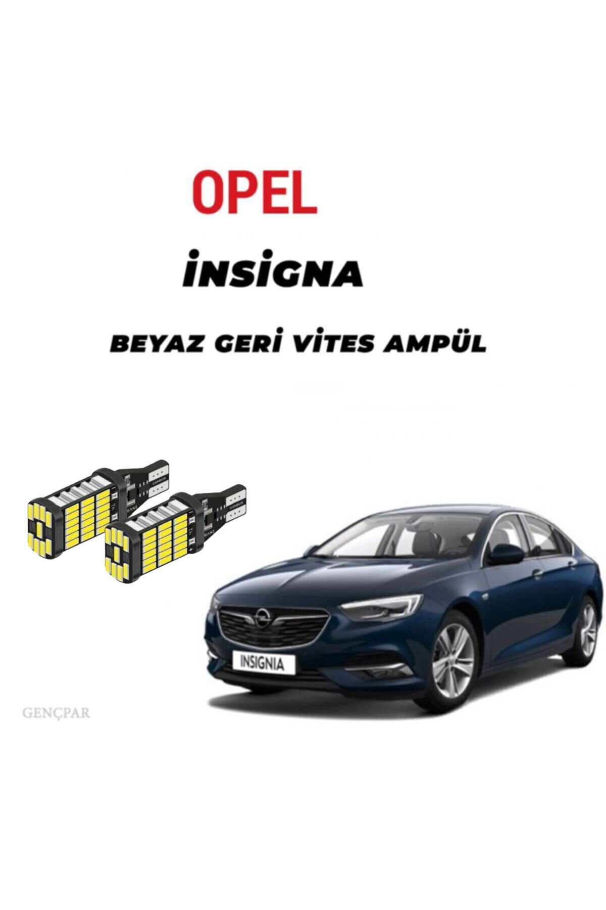 OPEL İNSİGNA LED GERİ VİTES AMPÜL TAKIMI BEYAZ resmi